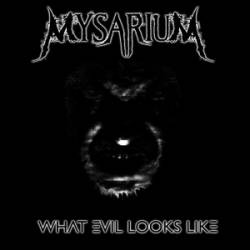 Mysarium : What Evil Looks Like